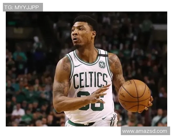 马库斯斯马特：从防守悍将到球队领袖的蜕变之路